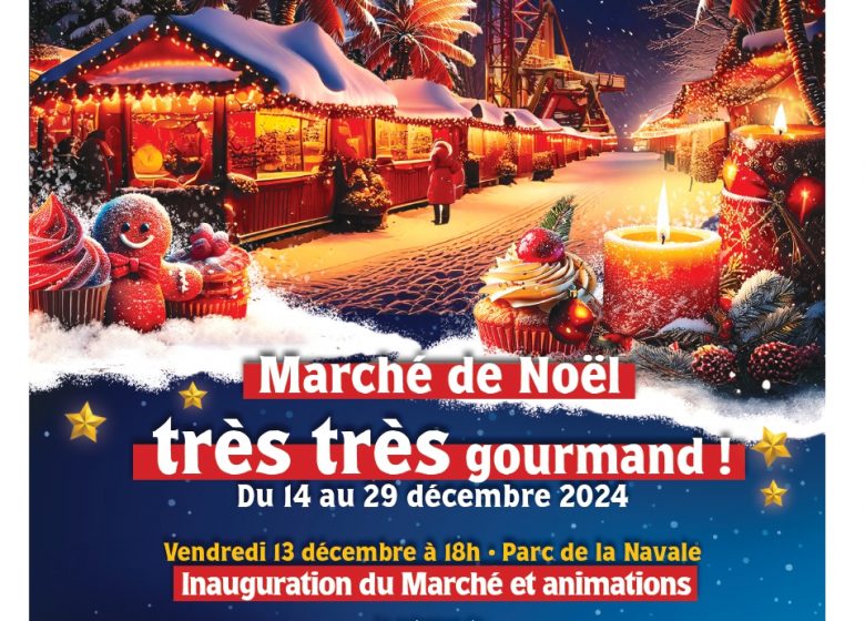 Marché de Noël « Très très gourmand » au village de noël